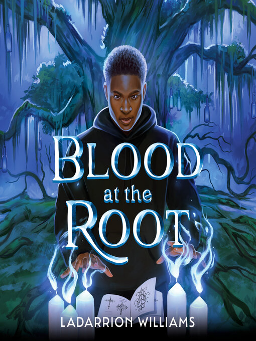 Title details for Blood at the Root by LaDarrion Williams - Wait list